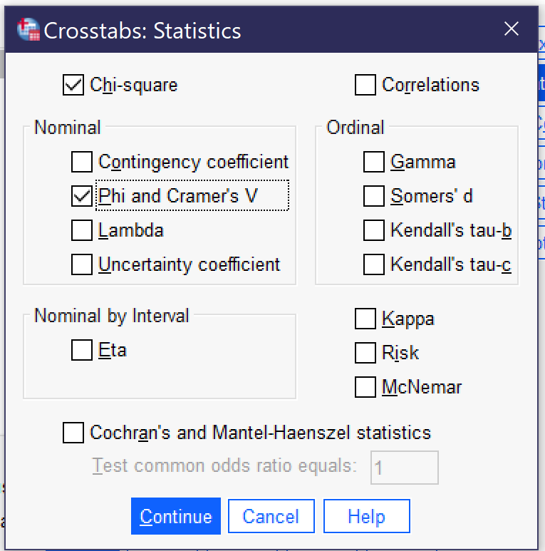 Alt+H selects Chi square; Alt+R selects Correlations; Alt+O selects Contingency Coefficient; Alt+P selects Phi and Cramer&#039;s V; Alt+L selects Lambda; Alt+U selects Uncertainty Coefficient; Alt+E selects Eta; Alt+G selects Gamma; Alt+S selects Somer&#039;s d; Alt+B selects Kendall&#039;s tau-b; Alt+C is supposed to select Kendall&#039;s tau-c but will instead Continue and close the dialog; Alt+K selects Kappa; Alt+I selects Risk; Alt+M selects McNemar; Alt+A selects Cochran&#039;s and Mantel-Haenszel Statistics.